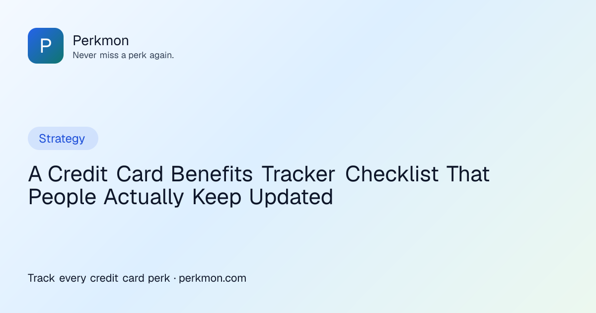 A Credit Card Benefits Tracker Checklist That People Actually Keep ...