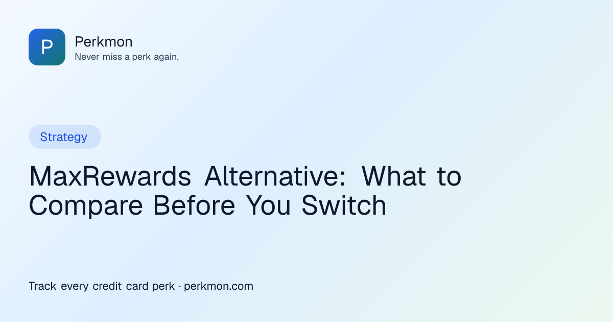 MaxRewards Alternative for Easier Benefit Tracking | Perkmon